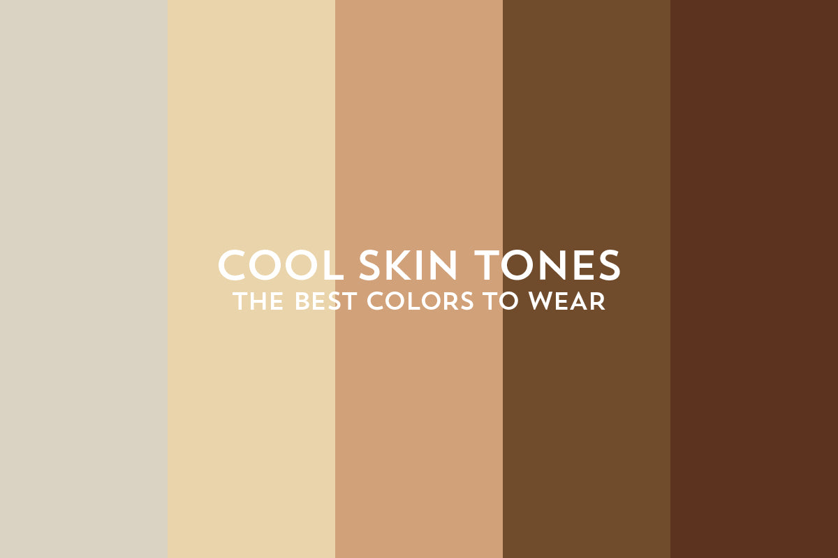 Cool Skin Tones: The Best Colors To Wear. – Adored Boutique